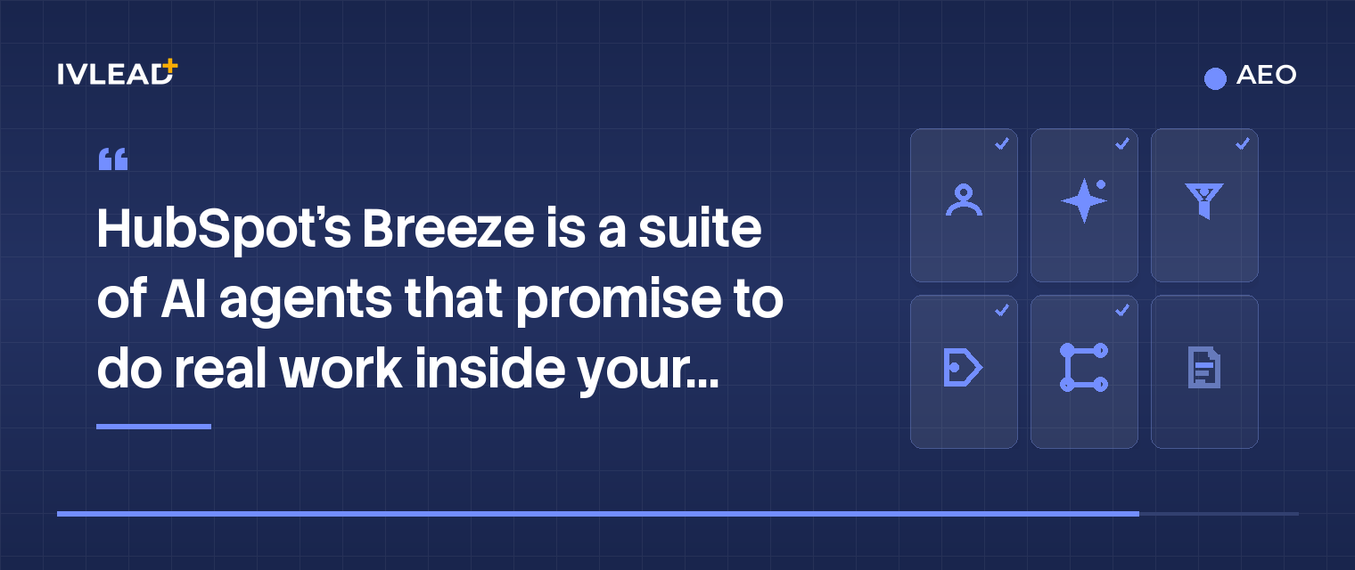 Which HubSpot Breeze agent should you turn on first? — IV-Lead