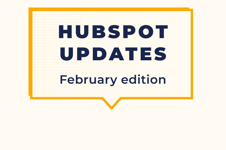 HUBSPOT UPDATES