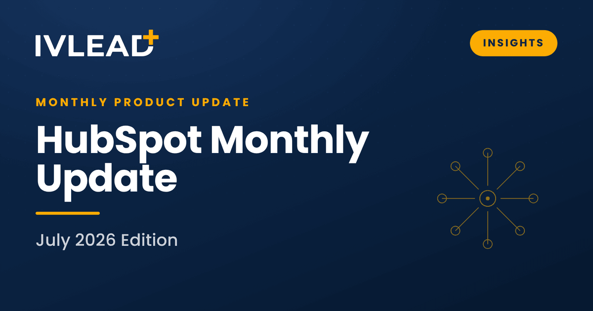 HubSpot's Monthly Product Update - July 2026 Edition