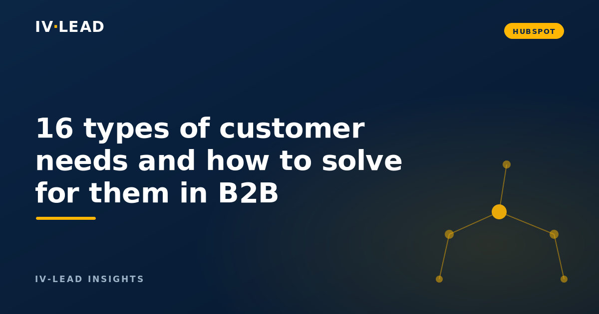 16 types of customer needs and how to solve for them in B2B
