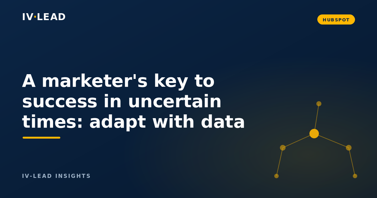 A marketer's key to success in uncertain times: adapt with data
