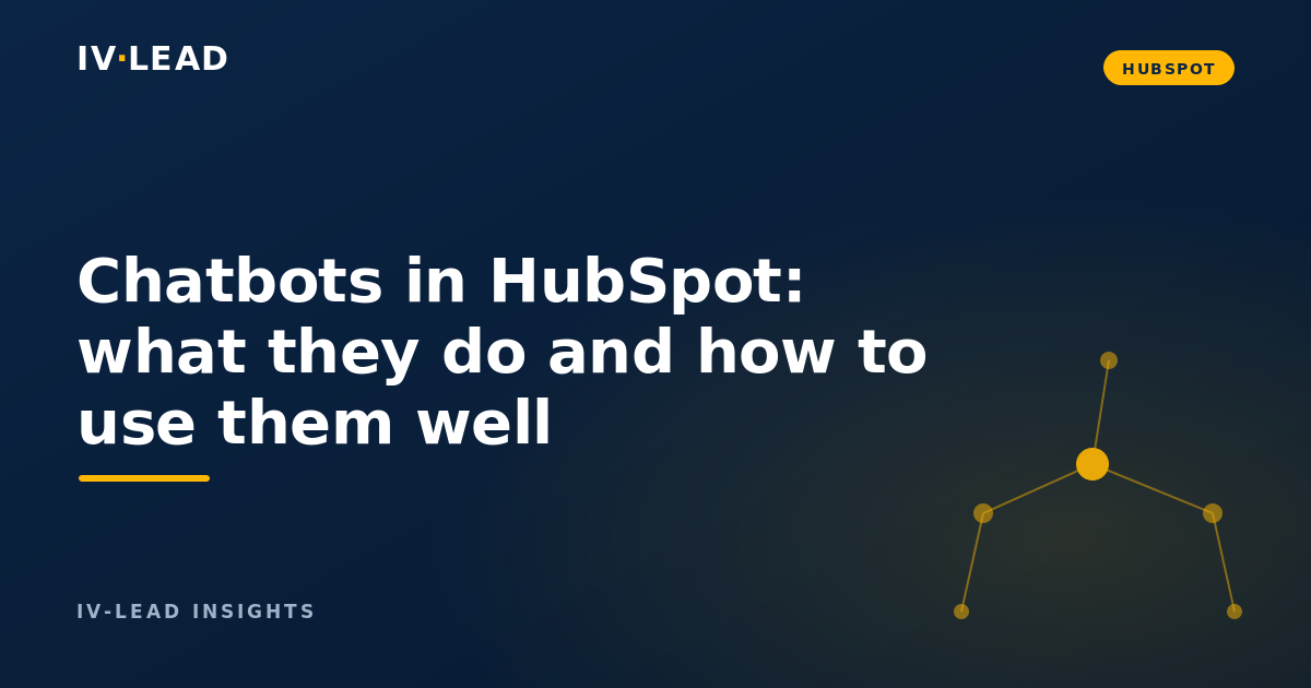 Chatbots in HubSpot: what they do and how to use them well