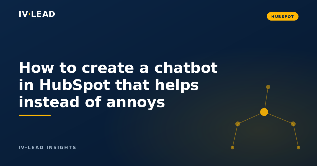 How to create a chatbot in HubSpot that helps instead of annoys