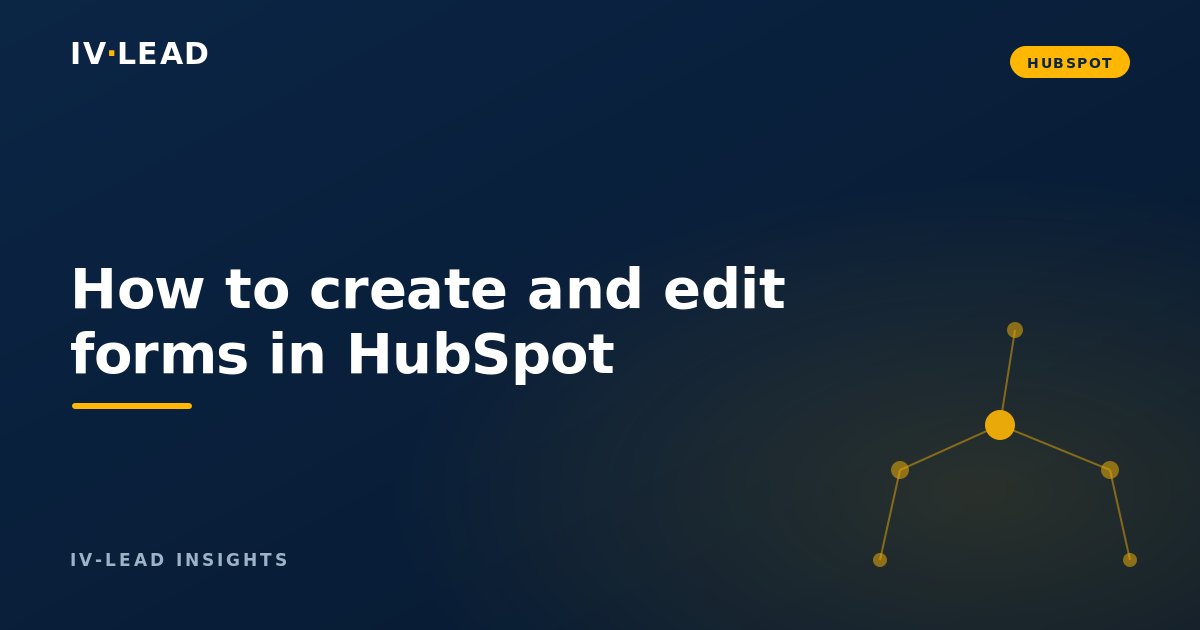 How to create and edit forms in HubSpot
