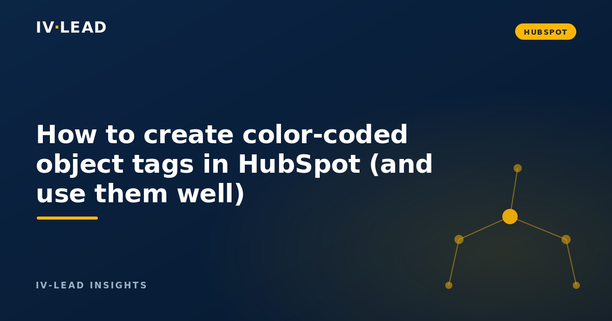 How to create color-coded object tags in HubSpot (and use them well)