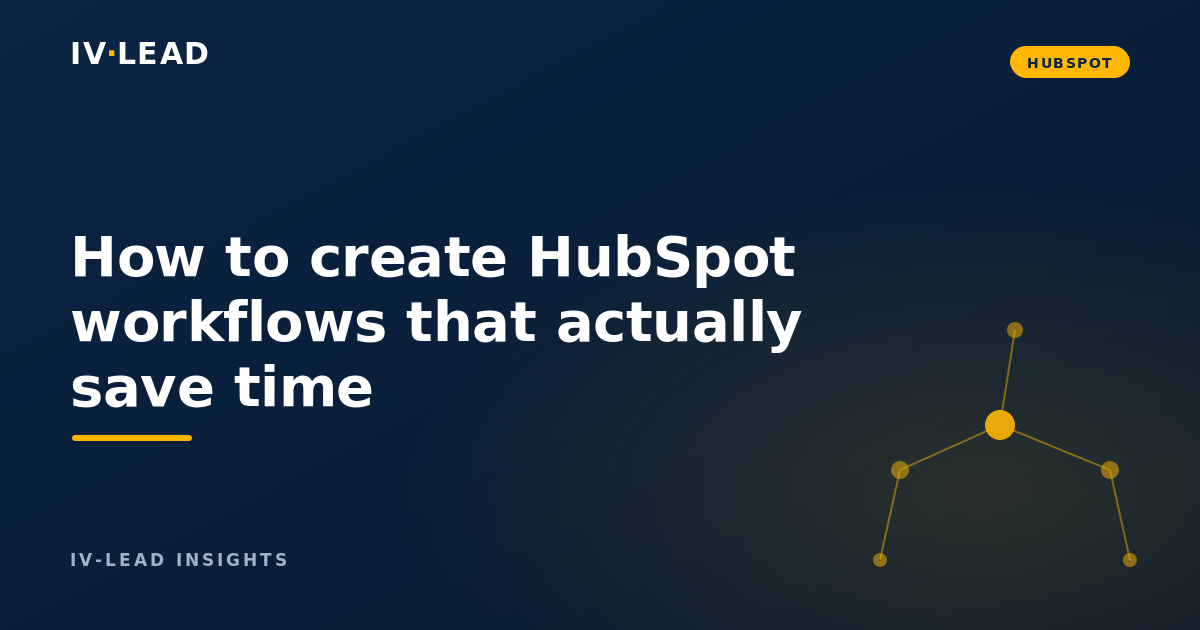 How to create HubSpot workflows that actually save time