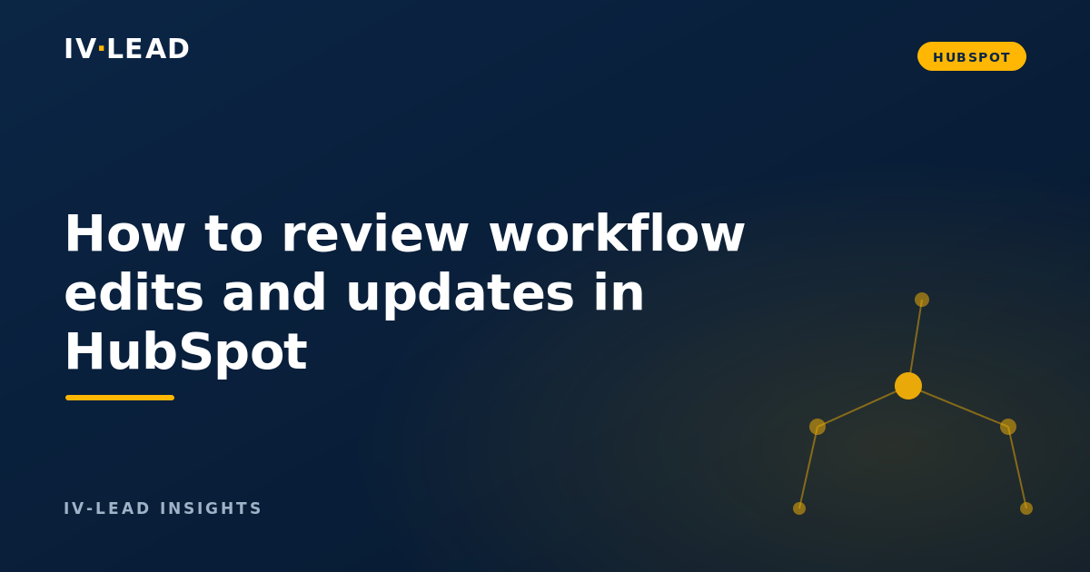 How to review workflow edits and updates in HubSpot