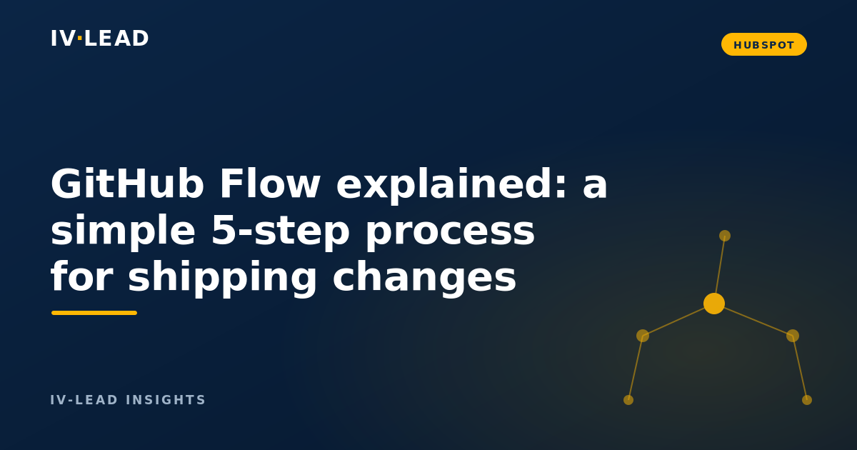 GitHub Flow explained: a simple 5-step process for shipping changes