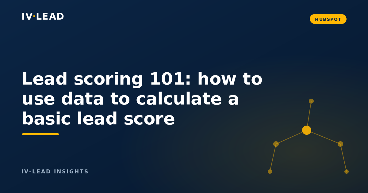 Lead scoring 101: how to use data to calculate a basic lead score