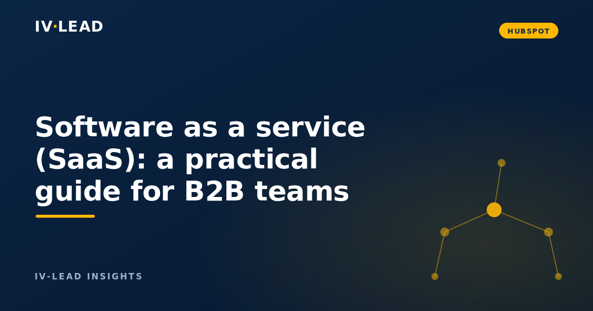 Software as a service (SaaS): a practical guide for B2B teams