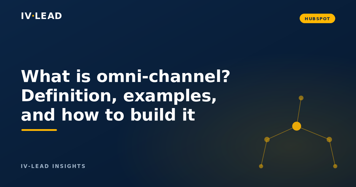 What is omni-channel? Definition, examples, and how to build it