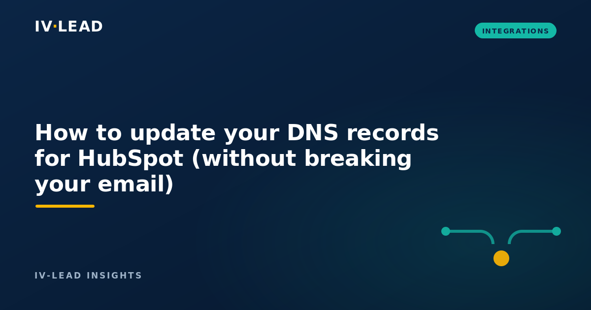 How to update your DNS records for HubSpot (without breaking your email)
