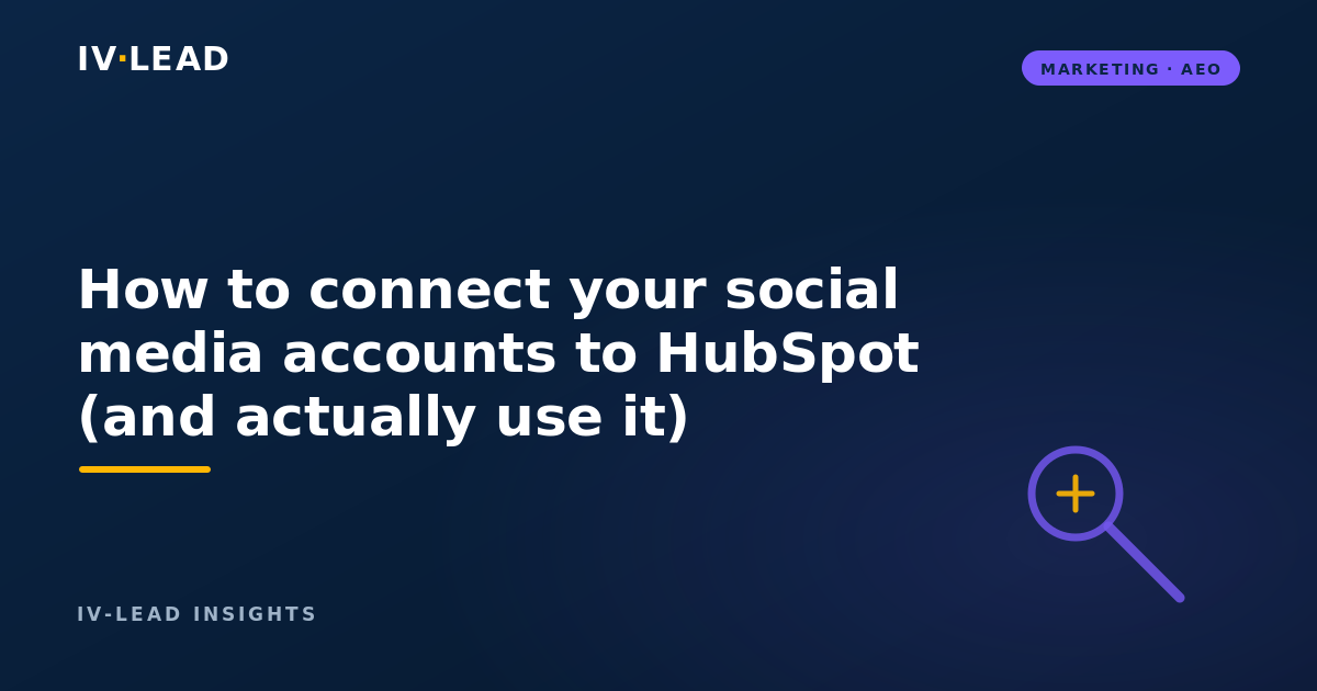 How to connect your social media accounts to HubSpot (and actually use it)