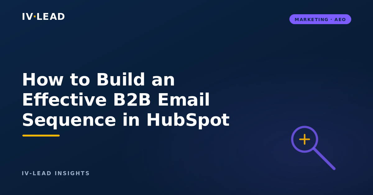 How to Build an Effective B2B Email Sequence in HubSpot