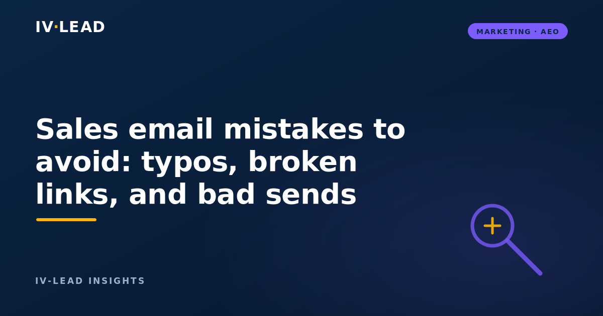 Sales email mistakes to avoid: typos, broken links, and bad sends