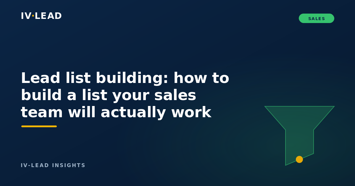 Lead list building: how to build a list your sales team will actually work