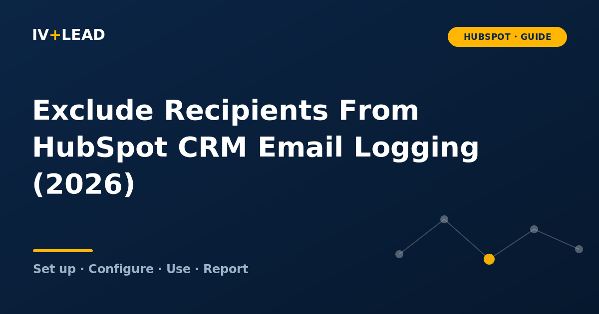 Exclude Recipients From HubSpot CRM Email Logging (2026)