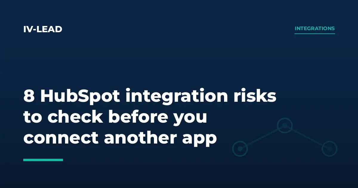 IV-LEAD cover: 8 HubSpot integration risks to check before you connect another app