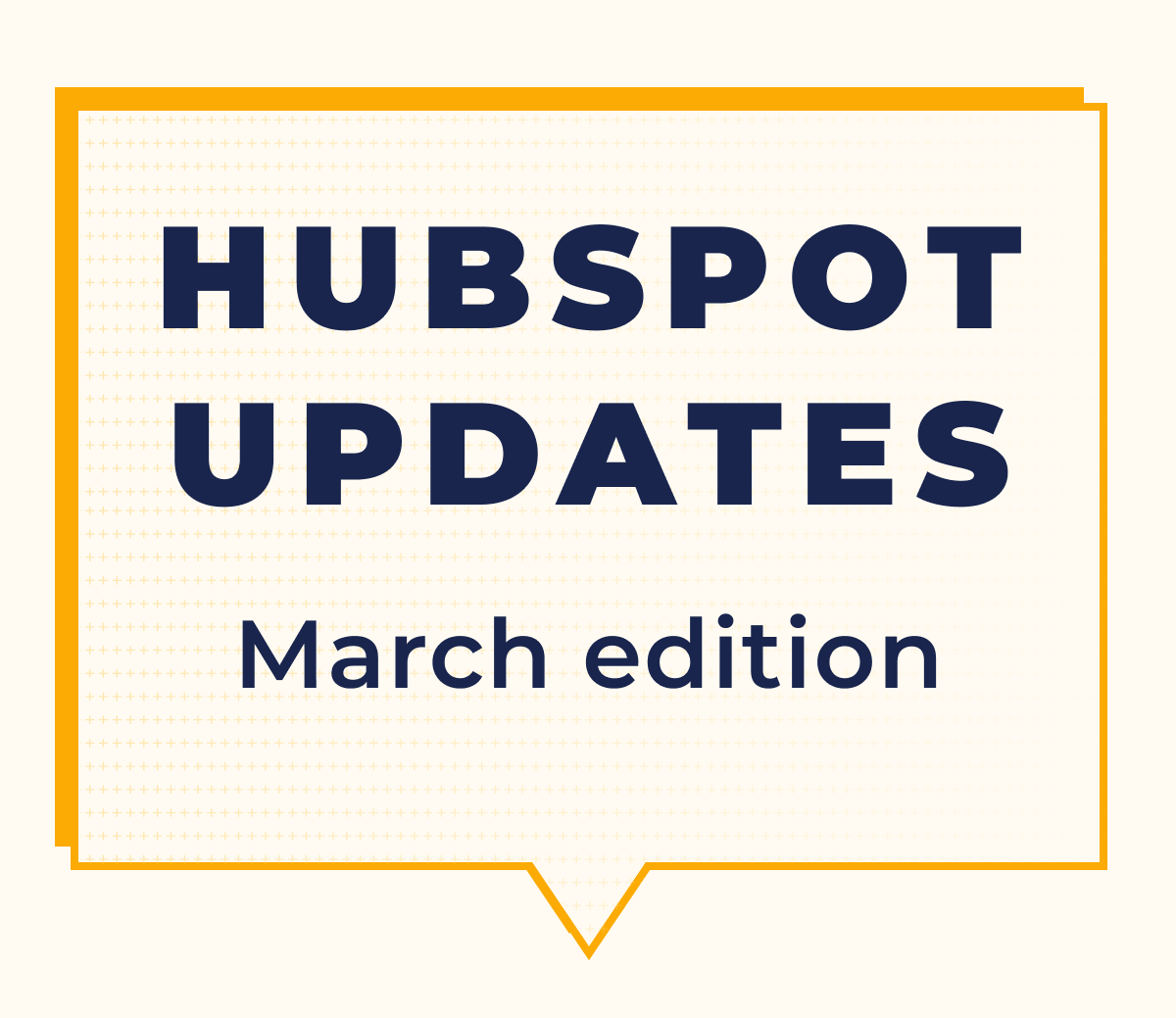 hubspot updates March edition