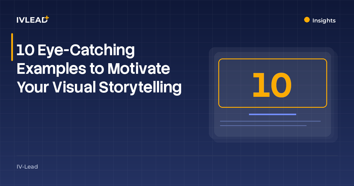 10 Eye-Catching Examples to Motivate Your Visual Storytelling — IV-Lead