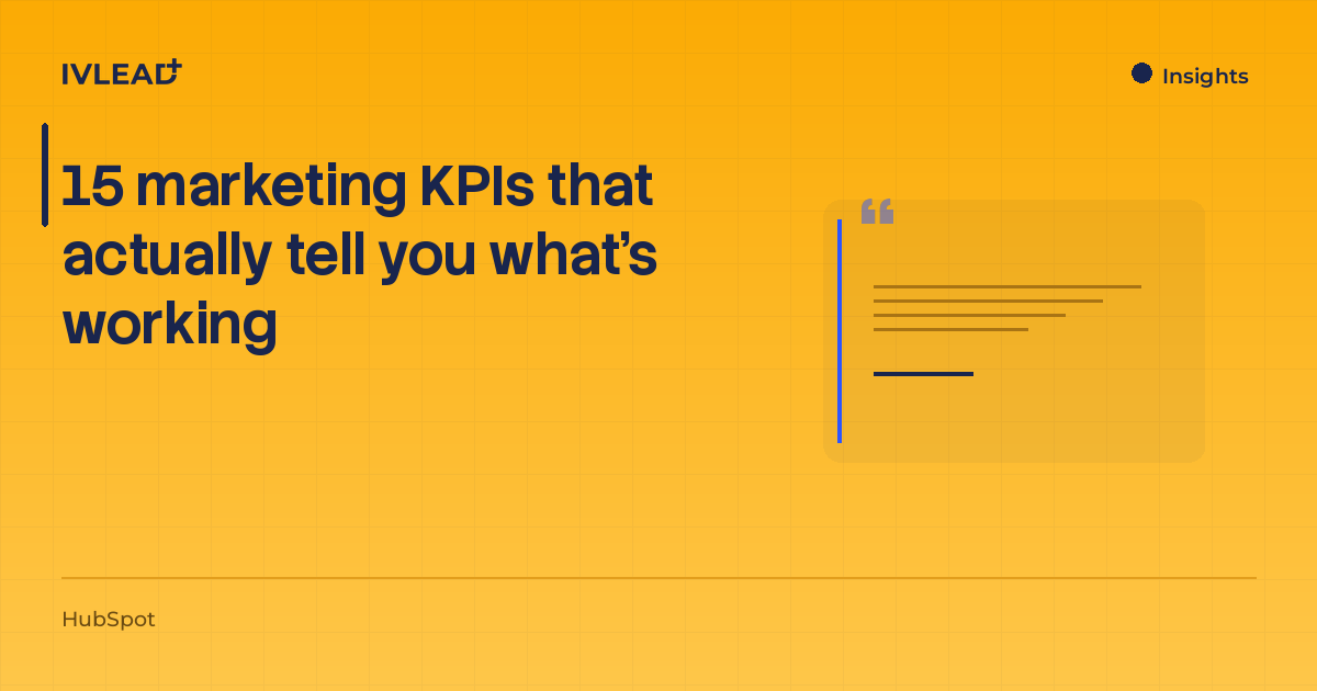 15 marketing KPIs that actually tell you what's working — IV-Lead