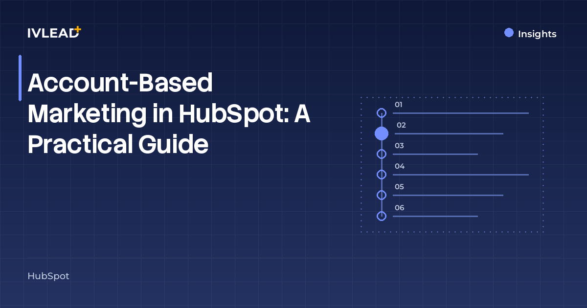 Account-Based Marketing in HubSpot: A Practical Guide — IV-Lead