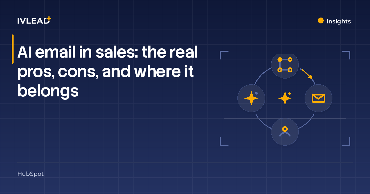 AI email in sales: the real pros, cons, and where it belongs — IV-Lead