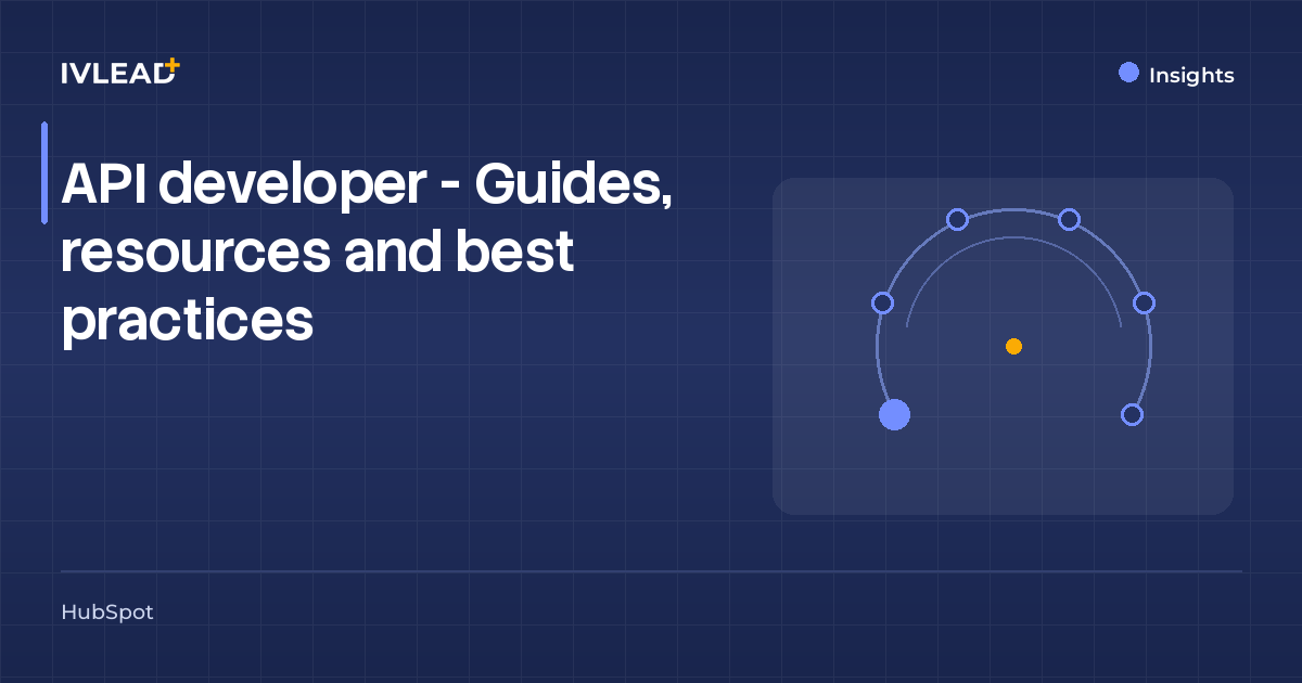 API developer - Guides, resources and best practices — IV-Lead
