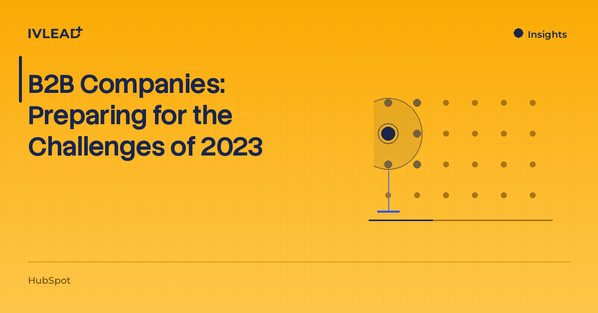 B2B Companies: Preparing for the Challenges of 2023 — IV-Lead