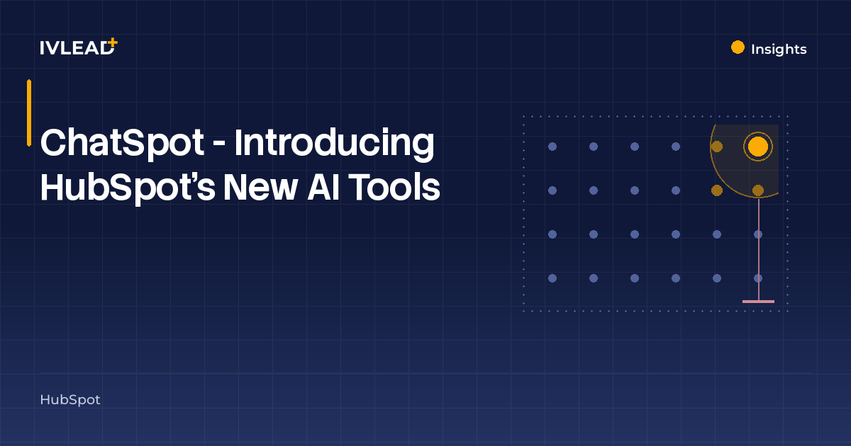 ChatSpot - Introducing HubSpot's New AI Tools — IV-Lead