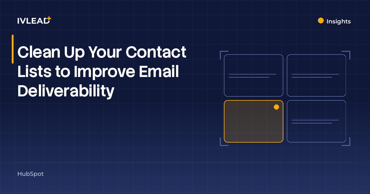 Clean Up Your Contact Lists to Improve Email Deliverability — IV-Lead