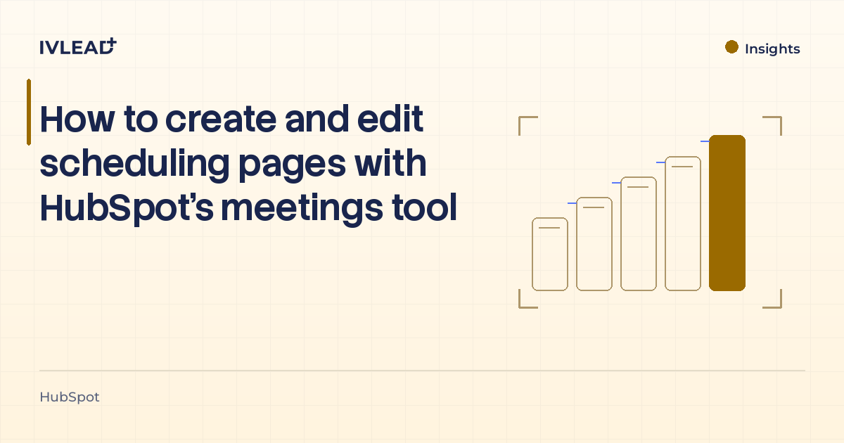 How to create and edit scheduling pages with HubSpot's meetings tool — IV-Lead