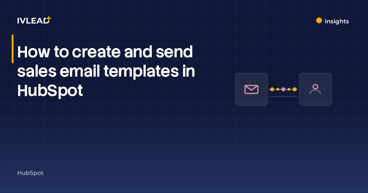 How to create and send sales email templates in HubSpot — IV-Lead