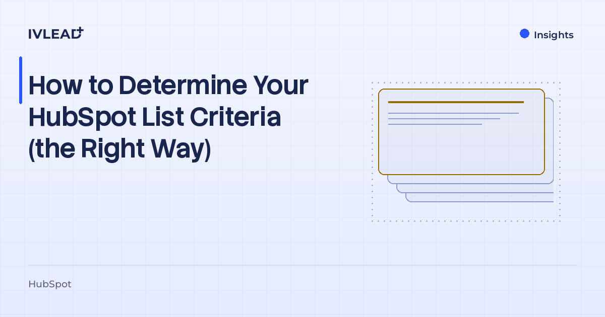 How to Determine Your HubSpot List Criteria (the Right Way) — IV-Lead