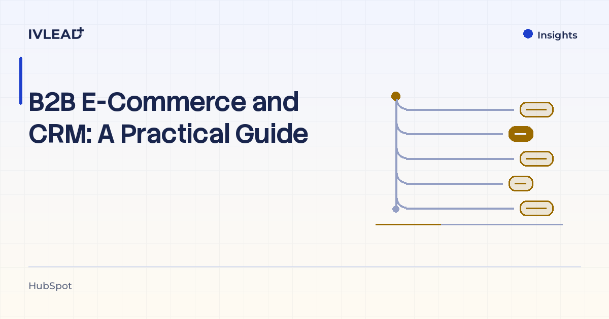 B2B E-Commerce and CRM: A Practical Guide — IV-Lead