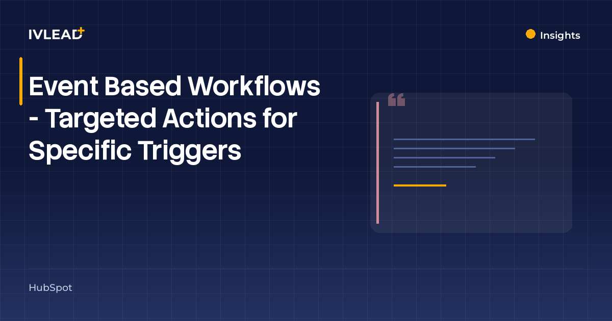 Event Based Workflows - Targeted Actions for Specific Triggers — IV-Lead