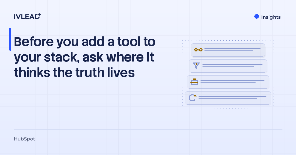 Before you add a tool to your stack, ask where it thinks the truth lives — IV-Lead