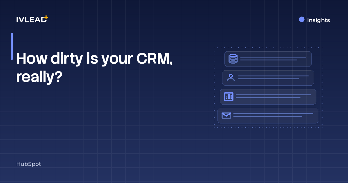 How dirty is your CRM, really? — IV-Lead
