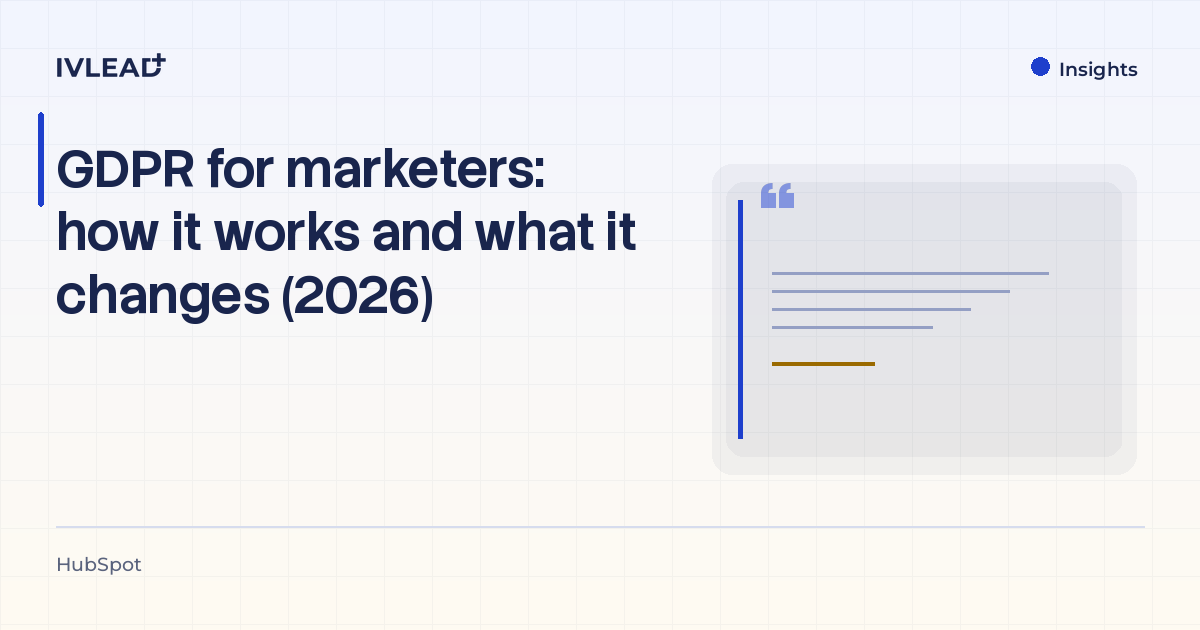 GDPR for marketers: how it works and what it changes (2026) — IV-Lead