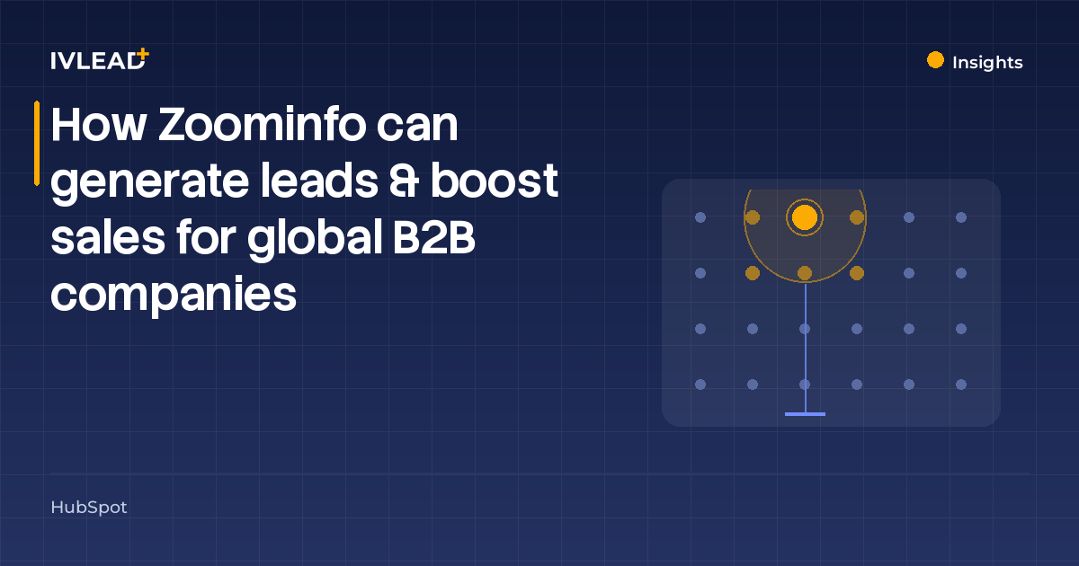 How Zoominfo can generate leads & boost sales for global B2B companies — IV-Lead