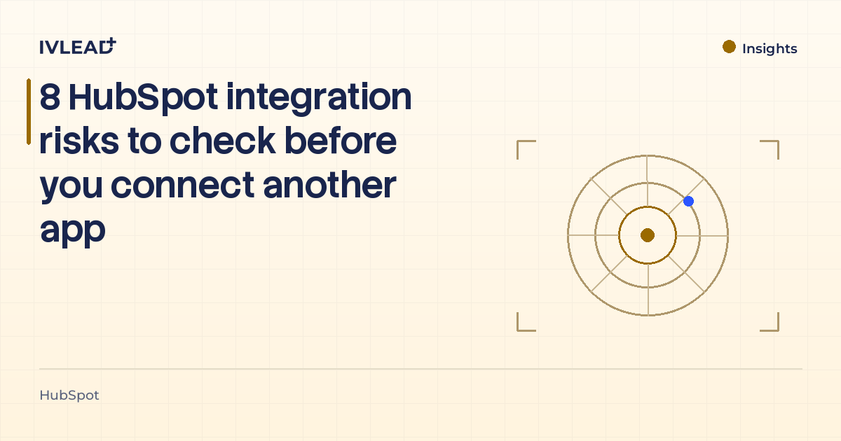 8 HubSpot integration risks to check before you connect another app — IV-Lead