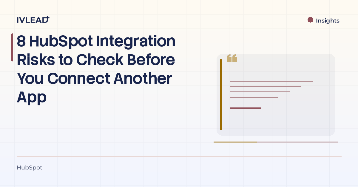 8 HubSpot Integration Risks to Check Before You Connect Another App — IV-Lead