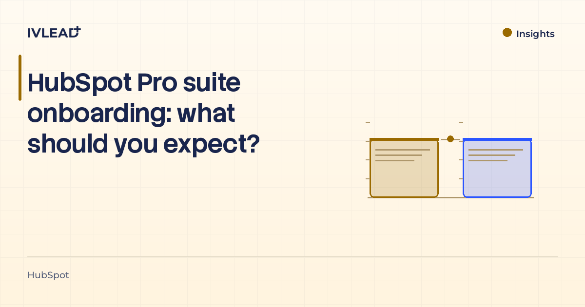 HubSpot Pro suite onboarding: what should you expect? — IV-Lead