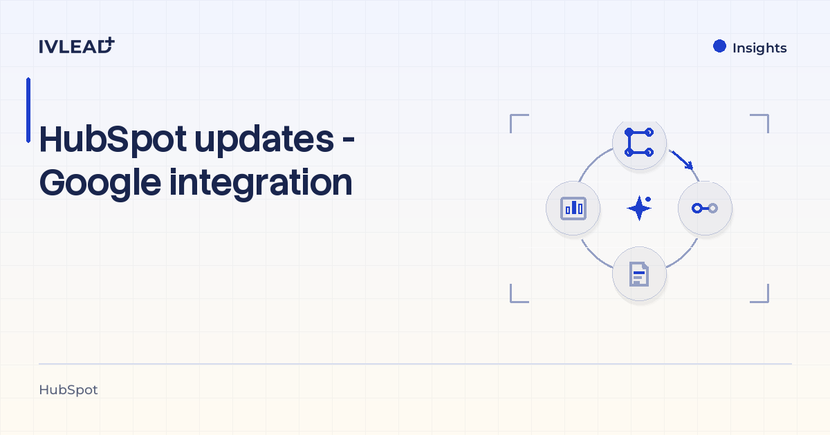 HubSpot updates - Google integration — IV-Lead