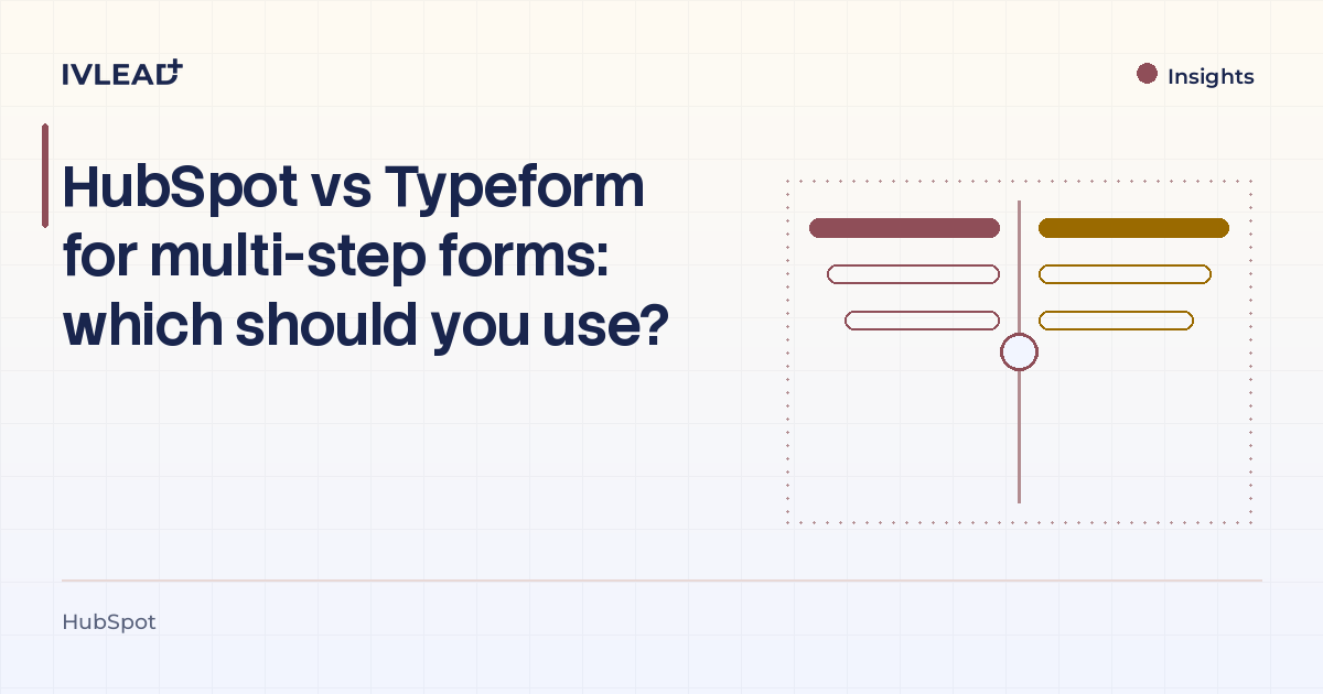 HubSpot vs Typeform for multi-step forms: which should you use? — IV-Lead