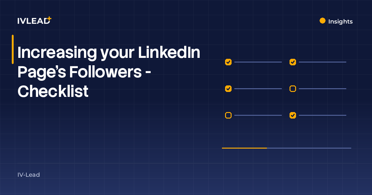 Increasing your LinkedIn Page's Followers - Checklist — IV-Lead