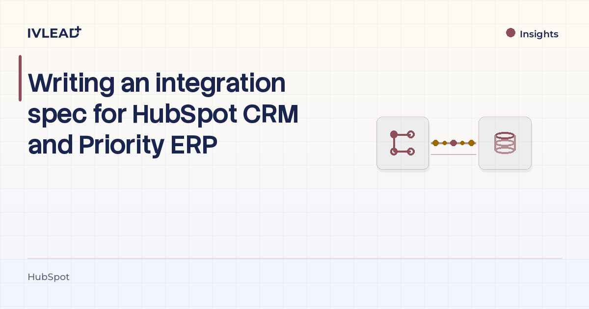 Writing an integration spec for HubSpot CRM and Priority ERP — IV-Lead