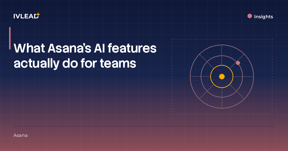 What Asana's AI features actually do for teams — IV-Lead