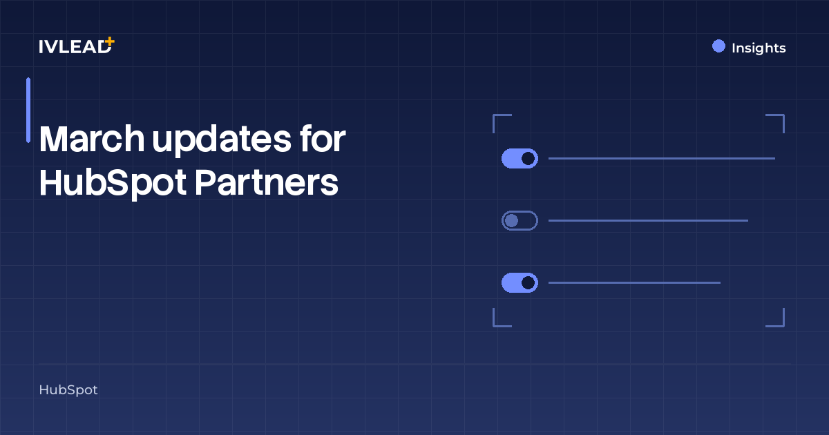 March updates for HubSpot Partners — IV-Lead