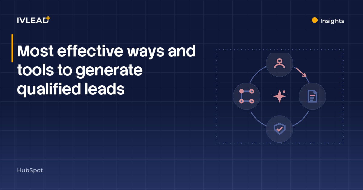 Most effective ways and tools to generate qualified leads — IV-Lead